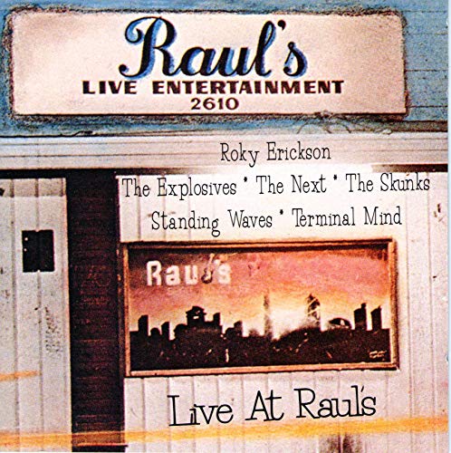 Live At Raul's Live At Raul's Explosives Next Terminal Mind Explosives Next Terminal Mind 