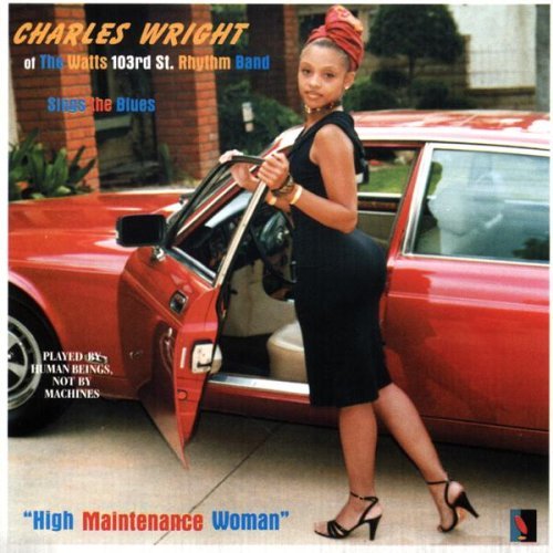 Charles Wright/High Maintenance Woman