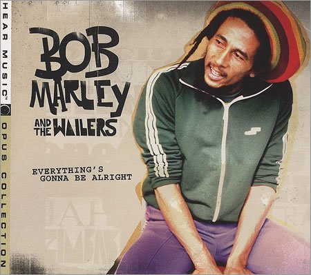 Bob & The Wailers Marley/Everything's Gonna Be Alright
