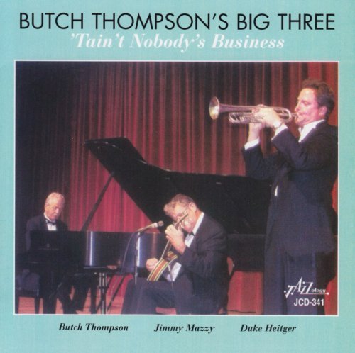 Butch Thompson/Tain'T Nobody's Business