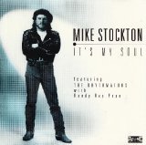 Mike Stockton/It's My Soul