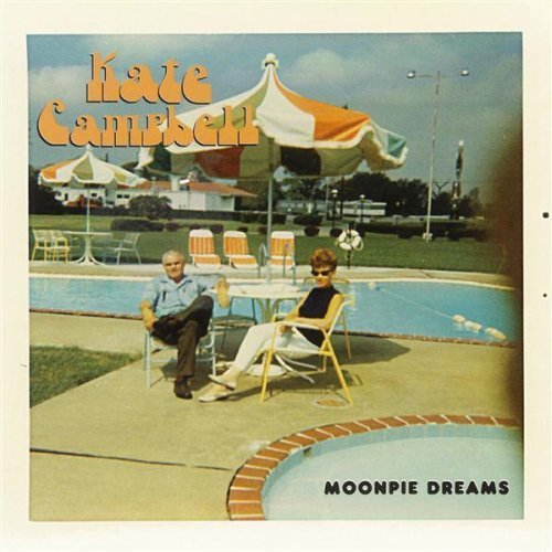 Kate Campbell Moonpie Dreams 
