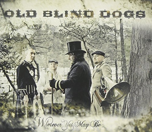 Old Blind Dogs/Wherever You May Be