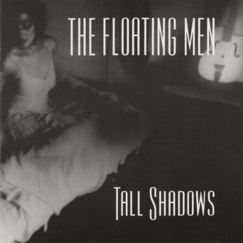 Floating Men/Tall Shadows