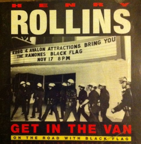 Henry Rollins Get In The Van On The Road W 
