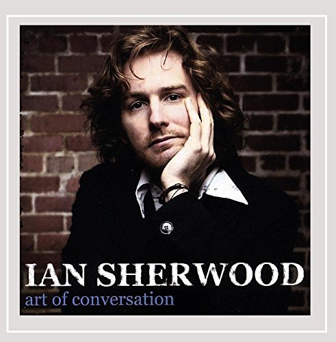 Ian Sherwood/Art Of Conversation