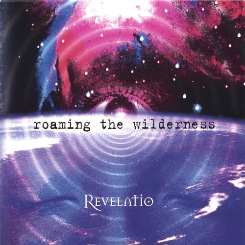 Revelatio/Roaming The Wilderness