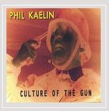 Phil Kaelin Culture Of The Gun Local 