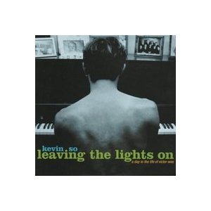 Kevin So/Leaving The Lights On 2003