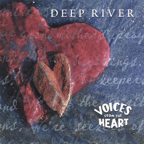 Voices From The Heart Deep River Local 