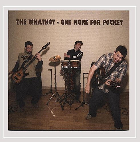 Whatnot/One More For Pocket@Local