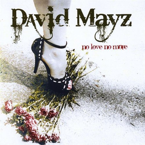 David Mayz/No Love No More