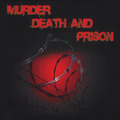 Murder Death & Prison/Murder Death & Prison