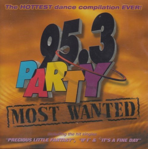 95.3 Party Most Wanted Vol. 1 95.3 Party Most Wanted 95.3 Party Most Wanted 