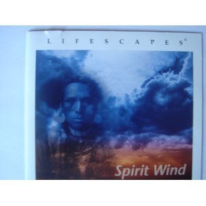 Lifescapes/Spirit Wind