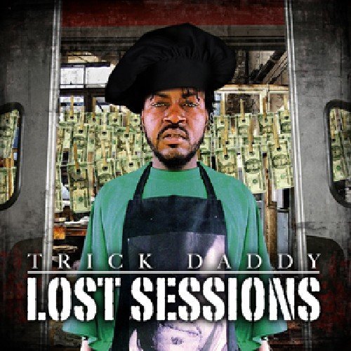 Trick Daddy/Lost Sessions@Explicit Version