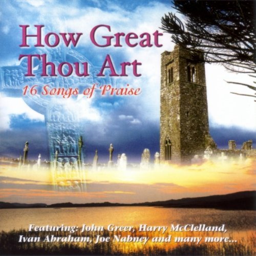 How Great Thou Art/How Great Thou Art@Greenwood/Price/Jordaniares@Gray/Mcnally/Hemphills/Howard