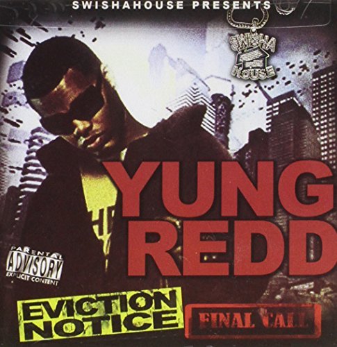 Yung Redd/Eviction Notice- Final Call@Explicit Version