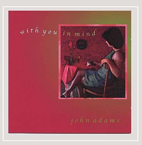 John Adams/With You In Mind