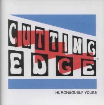 Cutting Edge/Humongously Yours