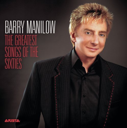 Manilow Barry Greatest Songs Of The Sixties 