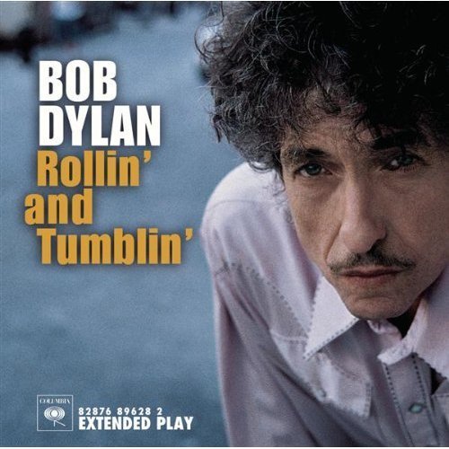 Bob Dylan/Rollin' & Tumblin'