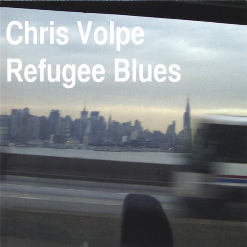 Chris Volpe/Refugee Blues