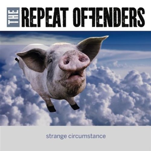 Repeat Offenders Strange Circumstance Local 