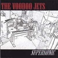 Voodoo Jets/Supersonic