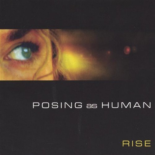 Rise/Posing As Human