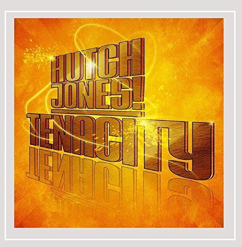 Hutch Jones!/Hutch Jones!/Tenacity