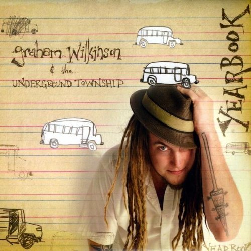 Graham Wilkinson & the Underground Township/Yearbook