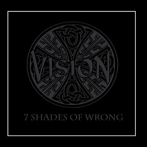 Vision/7 Shades Of Wrong