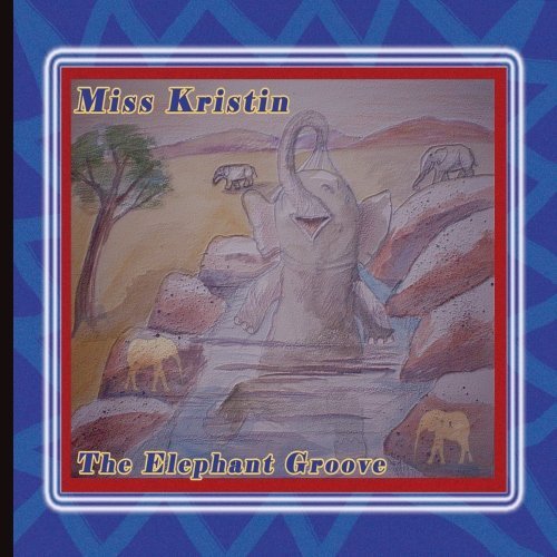 Miss Kristin/Elephant Groove