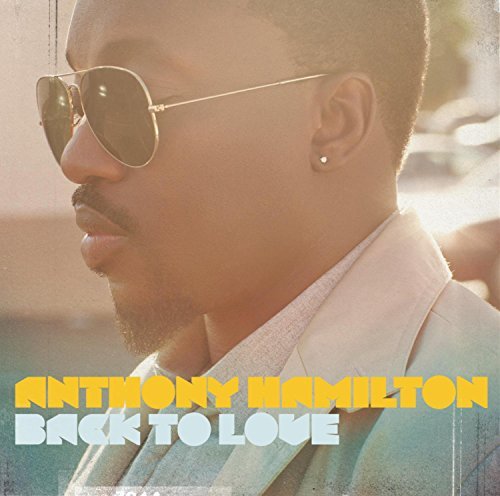 Anthony Hamilton Back To Love 