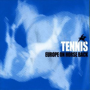 Tennis (Benford/Edwards)/Europe On Horseback