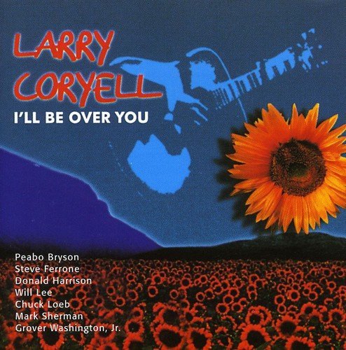 Larry Coryell/I'Ll Be Over You@Import-Eu