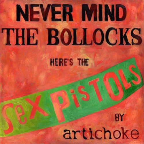 Artichoke/Never Mind The Bollocks Here's