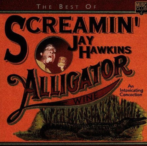 Screaming J Hawkins/Alligator Winebest Of