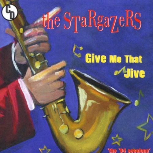 Stargazers/Give Me That Jive-The '94 Sess@Import