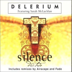 Delerium/Silence Pt. 2@Import-Gbr@Feat. Sarah Mclachlan