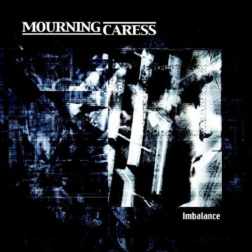 Mourning Caress/Imbalance@Import-Eu@Incl. Bonus Tracks