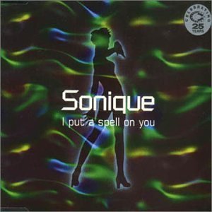 Sonique/I Put A Spell On You
