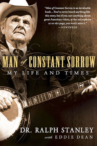 Ralph Stanley/Man of Constant Sorrow@ My Life and Times
