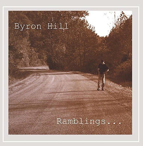 Byron Hill/Ramblings