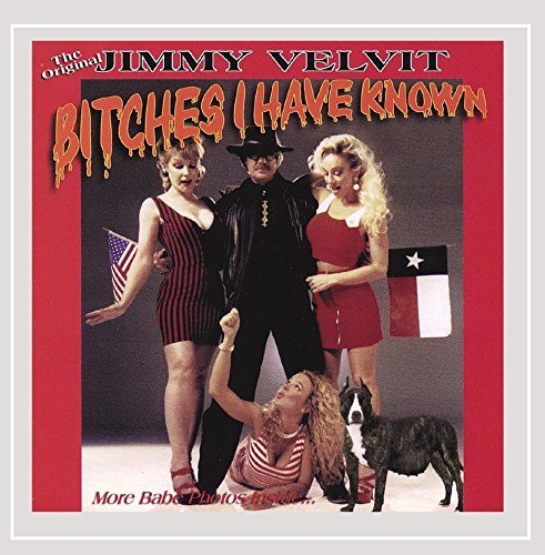 Jimmy Velvit/Bitches I Have Known