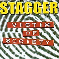 Stagger/Victim Of Society