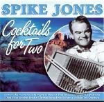 Spike Jones/Spike Jones-Cocktails For Two