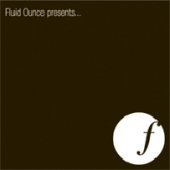 Fluid Ounce Presents.../Fluid Ounce Presents...