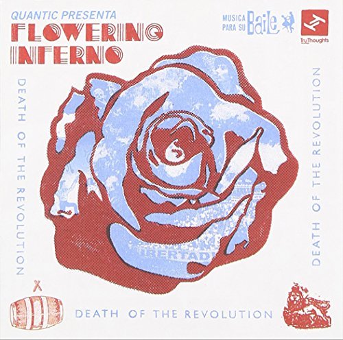 Quantic Presents Flowering Inf Death Of The Revolution 